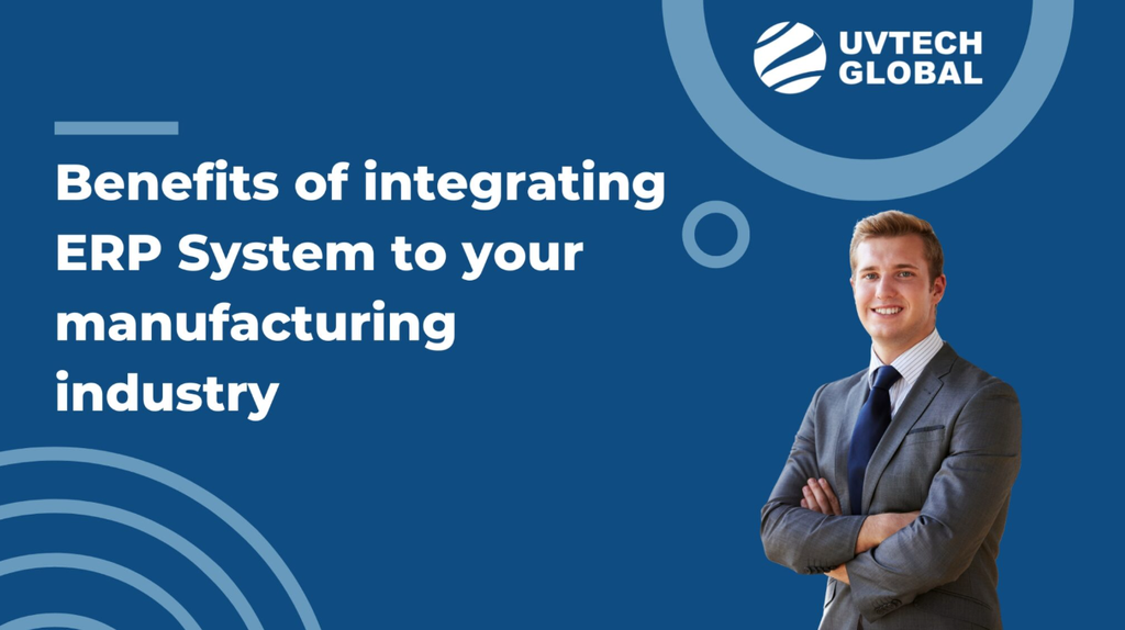 Benefits of Integrating ERP System into your Manufacturing Industry - Cover Image